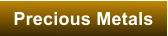 Precious Metals