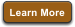 Learn More