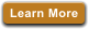 Learn More