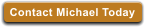 Contact Michael Today