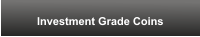 Investment Grade Coins