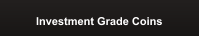 Investment Grade Coins