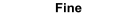Fine