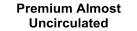 Premium Almost  Uncirculated