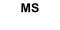 MS