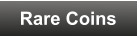 Rare Coins